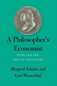A Philosopher’s Economist: Hume and the Rise of Capitalism by Margaret Schabas