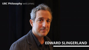 UBC Philosophy Welcomes Edward Slingerland